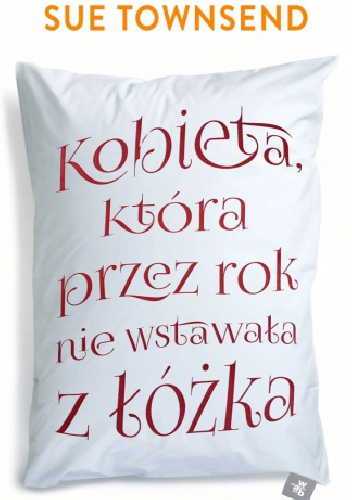 Okładka: Sue Townsend - Kobieta, która przez rok nie wstawała z łóżka