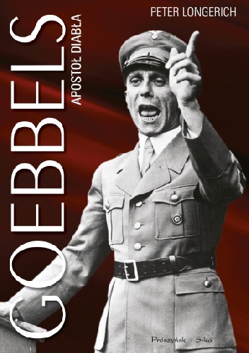 Okładka: Peter Longerich - Goebbels. Apostoł diabła