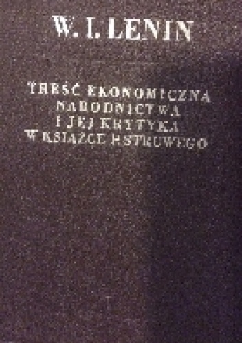Okładka: Włodzimierz Lenin - Treść ekonomiczna narodnictwa i jej krytyka w książce P.Struwego