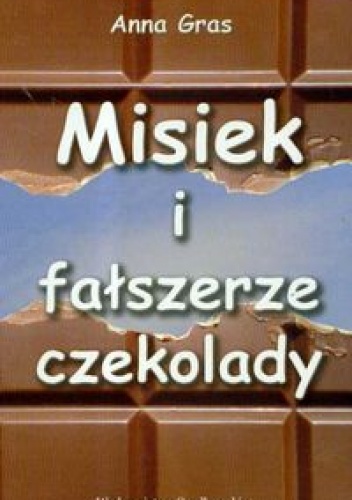 Okładka: Anna Gras - Misiek i fałszerze czekolady