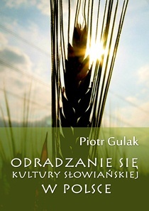 Okładka: Piotr Gulak - Odradzanie się kultury słowiańskiej w Polsce