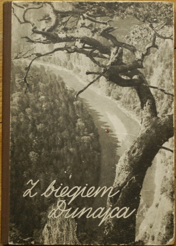 Okładka: Stanisław Pagaczewski - Z biegiem Dunajca