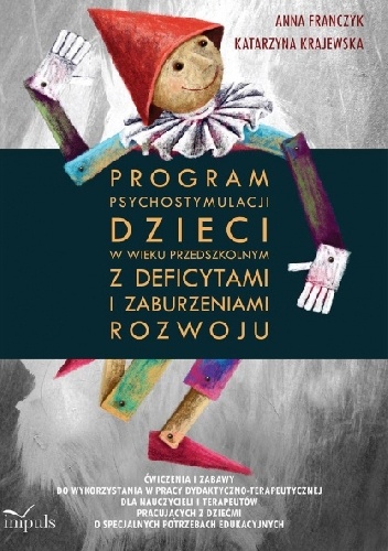 Okładka:  - Program psychostymulacji dzieci w wieku przedszkolnym z deficytami i zaburzeniami rozwoju