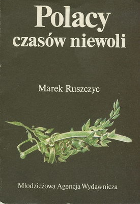 Okładka: Marek Ruszczyc - Polacy czasów niewoli