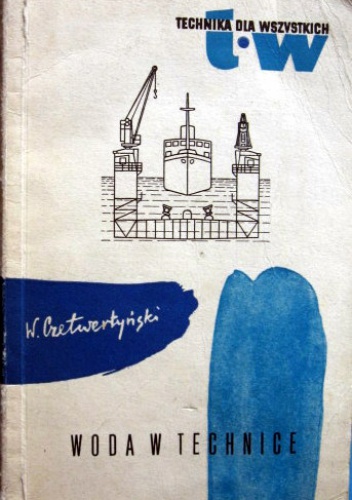 Okładka: Witold Czetwertyński - Woda w technice