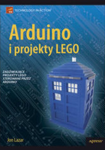 Okładka: Lazar Jon - Arduino i projekty Lego. Zadziwiające projekty LEGO sterowane przez Arduino
