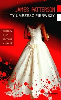 Okładka: James Patterson - Ty umrzesz pierwszy