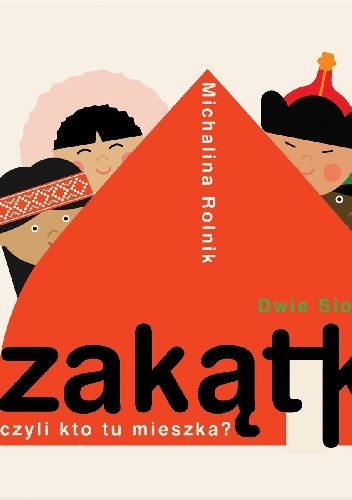 Okładka: Michalina Rolnik - Zakątki czyli kto tu mieszka?
