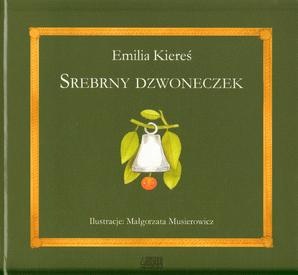 Okładka: Emilia Kiereś - Srebrny dzwoneczek