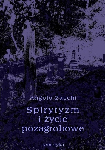 Okładka: Angelo Zacchi - Spirytyzm i życie pozagrobowe