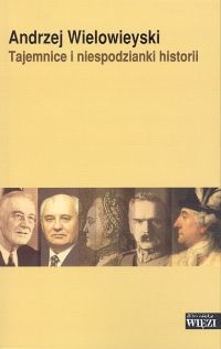 Okładka: Andrzej Wielowieyski - TAJEMNICE I NIESPODZIANKI HISTORII