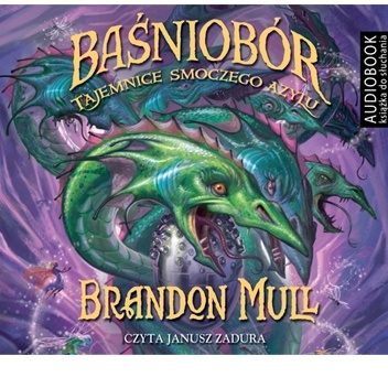 Okładka: Brandon Mull - Baśniobór. Tajemnice smoczego azylu