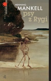 Okładka: Henning Mankell - Psy z Rygi