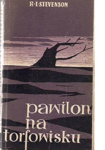 Okładka: Robert Louis Stevenson - Pawilon na torfowisku. Opowiadania