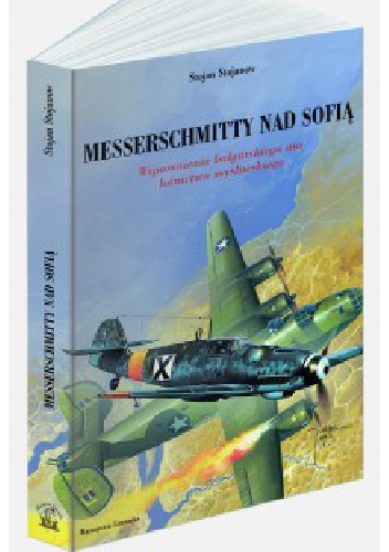 Okładka: Stojan Stojanow - Messerschmitty nad Sofią
