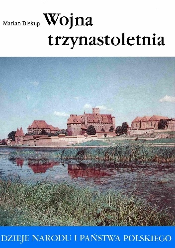Okładka: Marian Biskup - Wojna trzynastoletnia