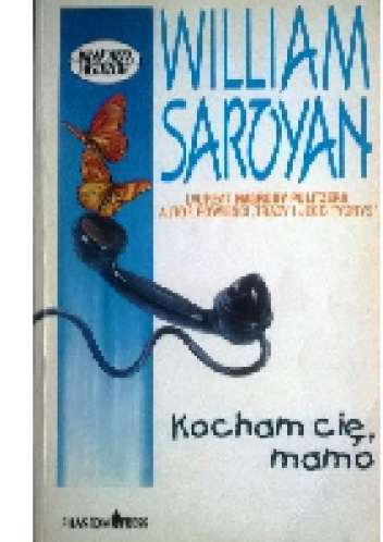 Okładka: William Saroyan - Kocham cię, mamo