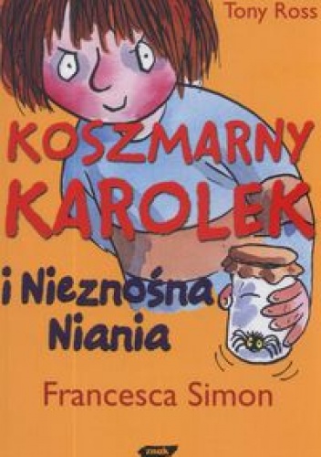 Okładka: Francesca Simon - Koszmarny Karolek i nieznośna niania