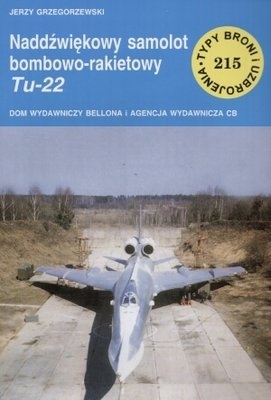 Okładka: Jerzy Grzegorzewski - Naddźwiękowy samolot bombowo-rakietowy Tu-22