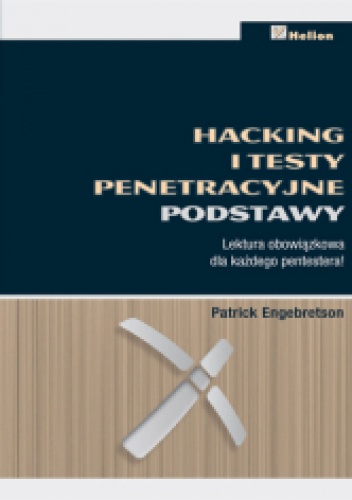 Okładka: Patrick Engebretson - Hacking i testy penetracyjne. Podstawy