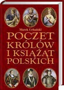 Okładka: Marek Urbański - Poczet królów i książąt polskich