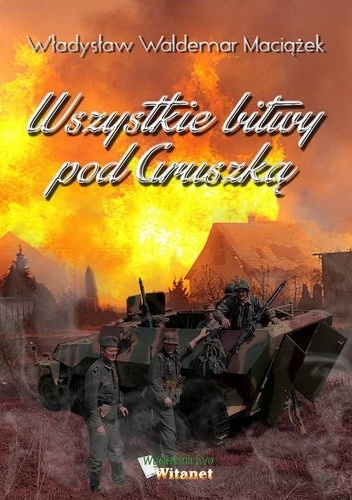 Okładka: Władysław Waldemar Maciążek - Wszystkie bitwy pod Gruszką