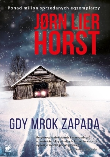 Okładka: Jørn Lier Horst - Gdy mrok zapada