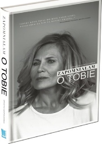 Okładka: Grażyna Szapołowska - Zapomniałam o tobie