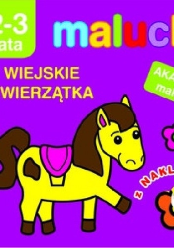Okładka: Anna Wiśniewska - Maluchy. Wiejskie zwierzątka z naklejkami. Akademia malucha 2-3 lata