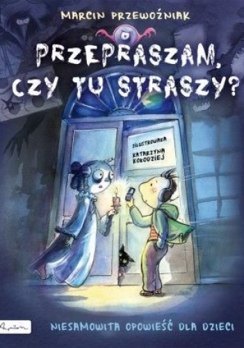 Okładka: Marcin Przewoźniak - Przepraszam, czy tu straszy?