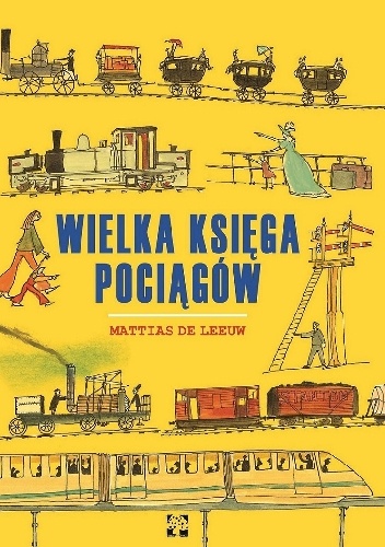Okładka: Mattias de Leeuw - Wielka księga pociągów