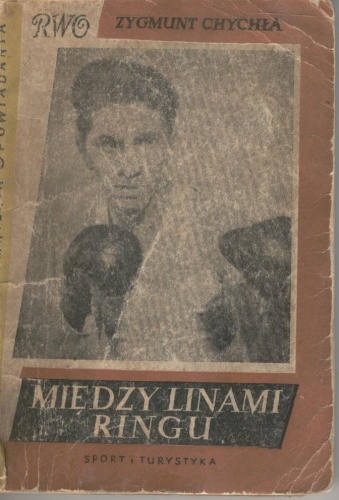 Okładka: Zygmunt Chychła - Między linami ringu