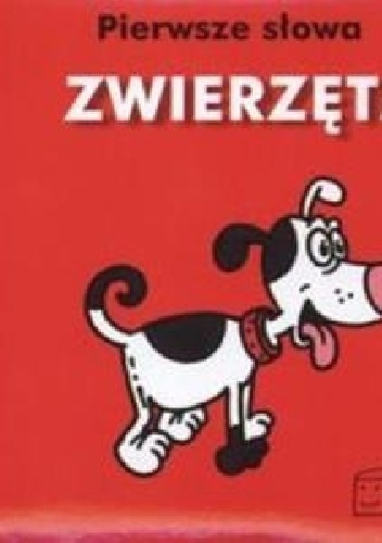 Okładka:  praca zbiorowa - Pierwsze słowa. Zwierzęta