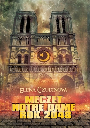 Okładka: Elena Tchoudinova - Meczet Notre Dame. Rok 2048