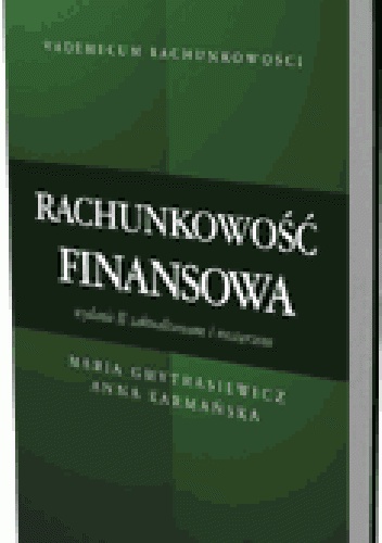 Okładka: Anna Karmańska - Rachunkowość finansowa. Wydanie 2 zaktualizowane i rozszerzone