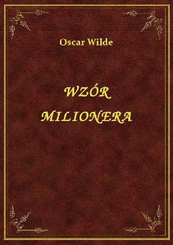Okładka: Oscar Wilde - Wzór Milionera