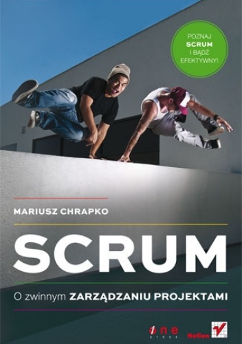 Okładka: Mariusz Chrapko - Scrum. O zwinnym zarządzaniu projektami