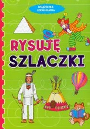 Okładka: Anna Wiśniewska - Rysuję szlaczki. Książeczka sześciolatka