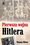 Okładka: Thomas Weber - Pierwsza wojna Hitlera