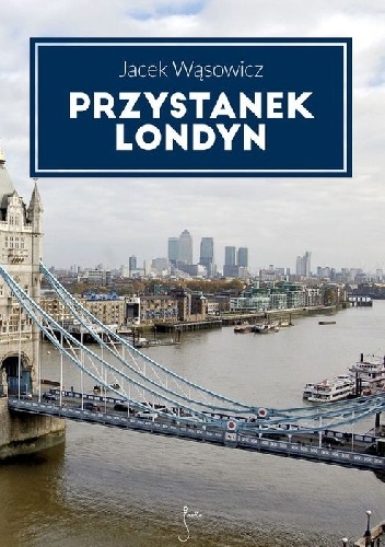 Okładka: Jacek Wąsowicz - Przystanek Londyn