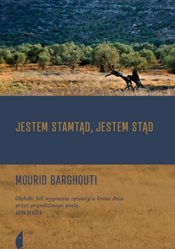 Okładka: Mourid Barghouti - Jestem stamtąd, jestem stąd