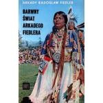 Okładka: Arkady Radosław Fiedler - Barwny świat Arkadego Fiedlera