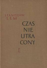 Okładka: Stanisław Lem - Czas nieutracony