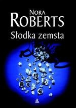 Okładka: Nora Roberts - Słodka zemsta