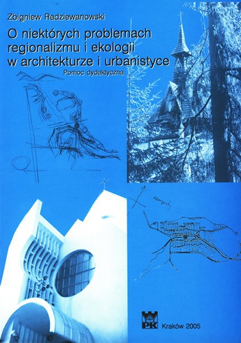 Okładka: Zbigniew Radziewanowski - O niektórych problemach regionalizmu i ekologii w architekturze i urbanistyce