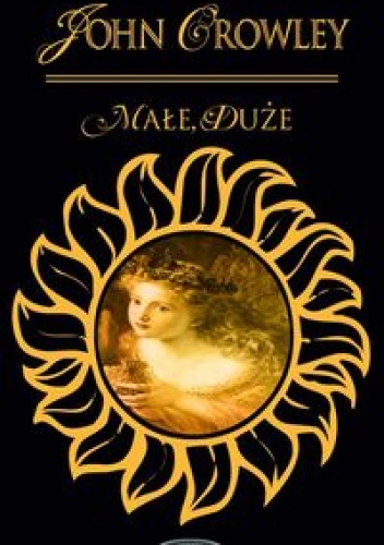 Okładka: John Crowley - Małe, duże