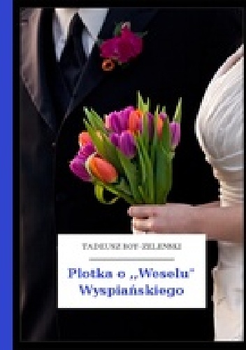 Okładka: Tadeusz Boy-Żeleński - Plotka o "Weselu" Wyspiańskiego