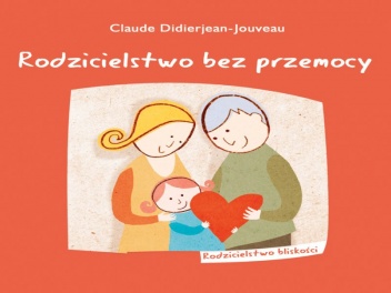 Okładka: Claude Didierjean-Jouveau - Rodzicielstwo bez przemocy