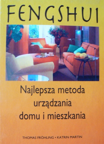 Okładka: Thomas Froehling - Feng Shui: Najlepsza metoda urządzania domu i mieszkania