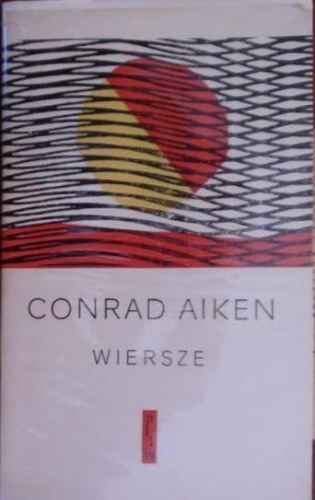 Okładka: Conrad Potter Aiken - Wiersze